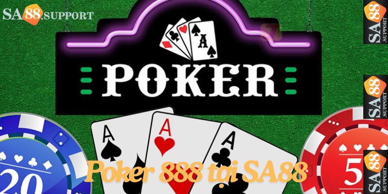 Poker 888 tại SA88