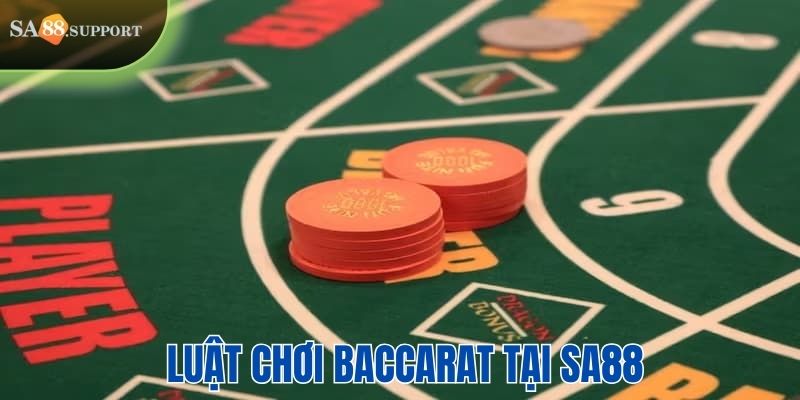 Luật chơi baccarat tại SA88